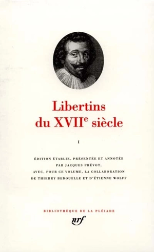 Libertins du XVIIe siècle. Vol. 1