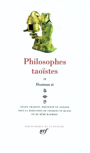 Philosophes taoïstes. Vol. 2. Huainan zi - An Liu