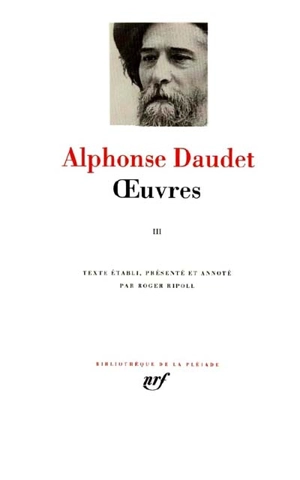 Oeuvres. Vol. 3 - Alphonse Daudet