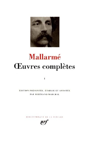 Oeuvres complètes. Vol. 1 - Stéphane Mallarmé