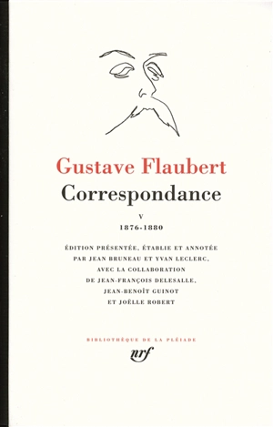 Correspondance. Vol. 5. 1876-1880 - Gustave Flaubert