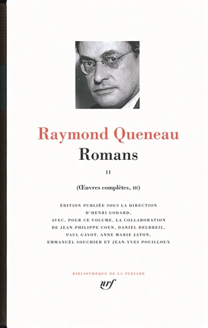 Oeuvres complètes. Vol. 3. Romans. 2 - Raymond Queneau