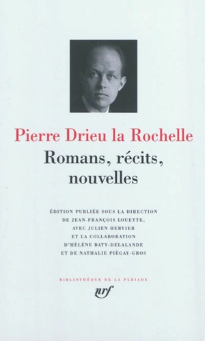 Romans, récits, nouvelles - Pierre Drieu La Rochelle