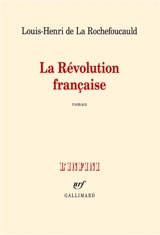 La Révolution française - Louis-Henri de La Rochefoucauld