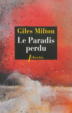 Le paradis perdu : 1922, la destruction de Smyrne la tolérante : récit - Giles Milton