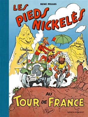 Le meilleur des Pieds nickelés. Les Pieds nickelés au Tour de France - Roland de Montaubert