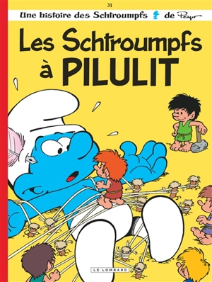 Les Schtroumpfs. Vol. 31. Les Schtroumpfs à Pilulit - Alain Jost