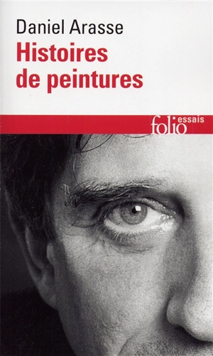 Histoires de peintures - Daniel Arasse