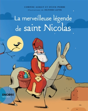 La merveilleuse légende de saint Nicolas - Corinne Albaut
