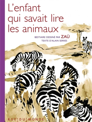L'enfant qui savait lire les animaux - Alain Serres