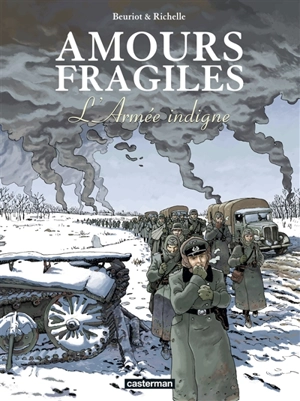 Amours fragiles. Vol. 6. L'armée indigne - Philippe Richelle