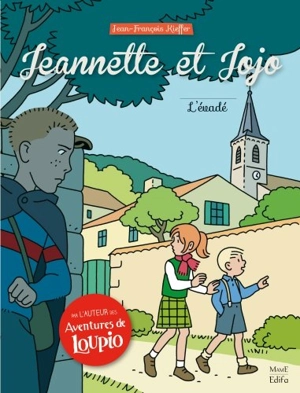 Jeannette et Jojo. Vol. 2. L'évadé - Jean-François Kieffer