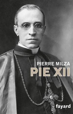 Pie XII - Pierre Milza