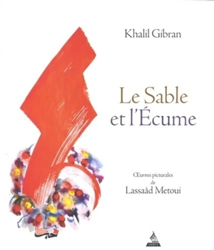 Le sable et l'écume - Khalil Gibran