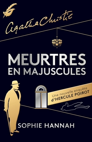 Meurtres en majuscules : une nouvelle enquête d'Hercule Poirot - Sophie Hannah