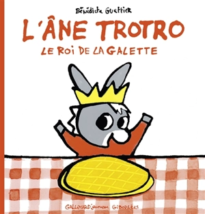 L'âne Trotro. Vol. 28. Le roi de la galette - Bénédicte Guettier