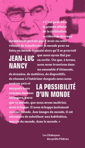 La possibilité d'un monde : dialogue avec Pierre-Philippe Jandin - Jean-Luc Nancy