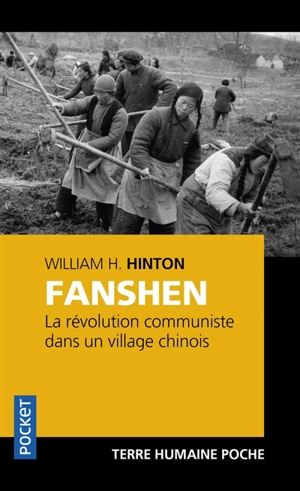 Fanshen : la révolution communiste dans un village chinois - WilliamH. Hinton