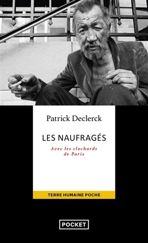 Les naufragés : avec les clochards de Paris - Patrick Declerck