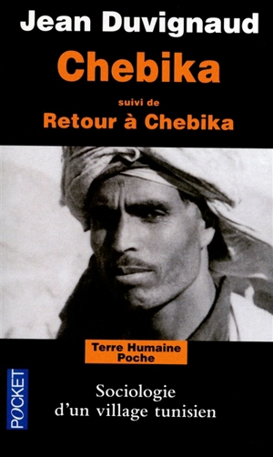 Chebika. Retour à Chebika : sociologie d'un village tunisien - Jean Duvignaud
