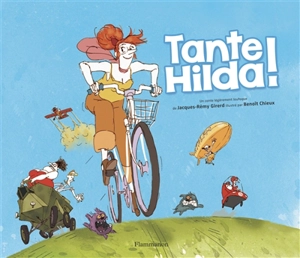 Tante Hilda ! - Jacques-Rémy Girerd