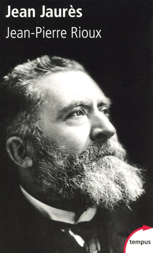 Jean Jaurès - Jean-Pierre Rioux