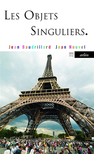 Les objets singuliers : architecture et philosophie - Jean Nouvel