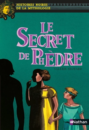 Le secret de Phèdre - Valérie Sigward