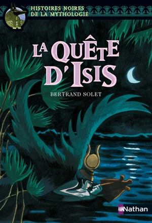 La quête d'Isis - Bertrand Solet