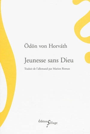 Jeunesse sans Dieu - Odön von Horvath