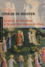 La perle du royaume et la joie des enfants de Dieu - Conrad De Meester