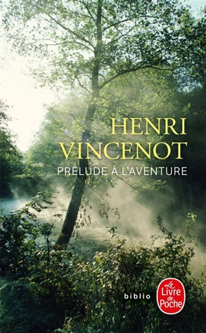 Prélude à l'aventure : récit inédit (1941) - Henri Vincenot