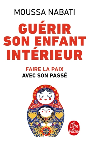 Guérir son enfant intérieur - Moussa Nabati