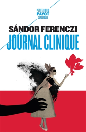 Journal clinique : janvier-octobre 1932 - Sandor Ferenczi