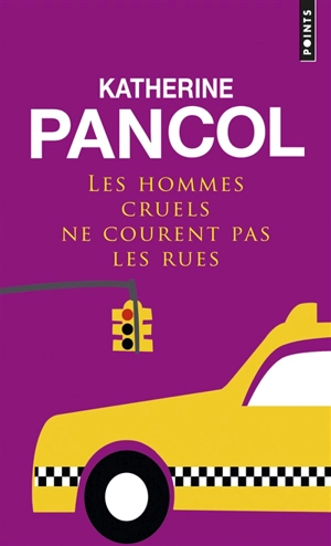 Les hommes cruels ne courent pas les rues - Katherine Pancol