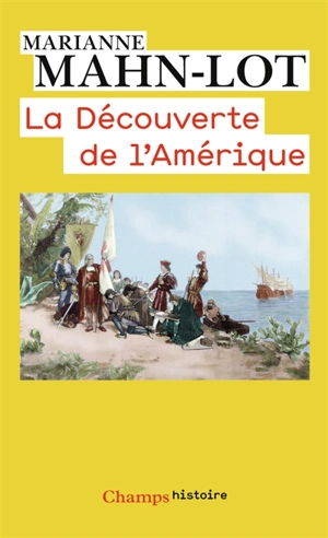 La découverte de l'Amérique - Marianne Mahn-Lot