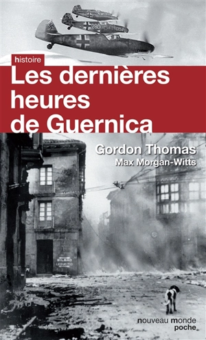 Les dernières heures de Guernica - Gordon Thomas