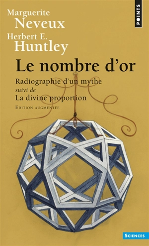 Le nombre d'or, radiographie d'un mythe. La divine proportion - Marguerite Neveux