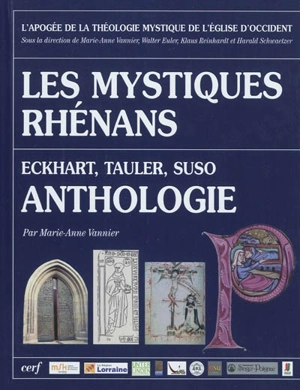 Les mystiques rhénans : Eckhart, Tauler, Suso : anthologie - Johannes Eckhart