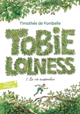 Tobie Lolness. Vol. 1. La vie suspendue - Timothée de Fombelle