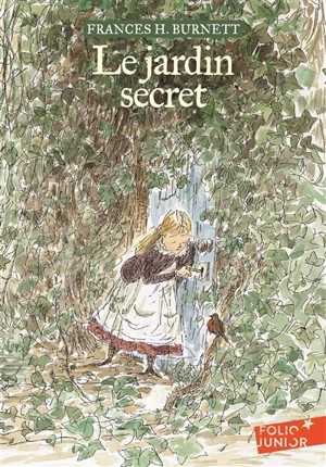 Le jardin secret - Frances Hodgson Burnett