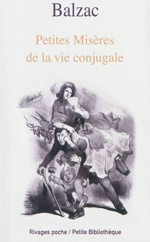 Petites misères de la vie conjugale - Honoré de Balzac