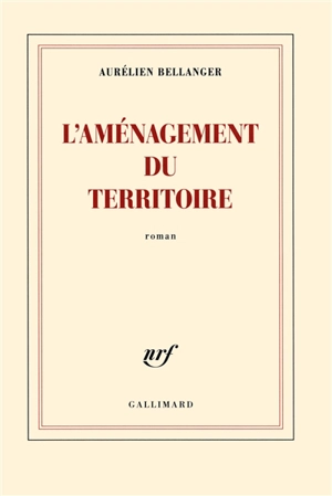 L'aménagement du territoire - Aurélien Bellanger