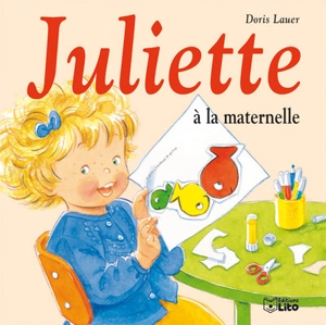 Juliette à la maternelle - Doris Lauer