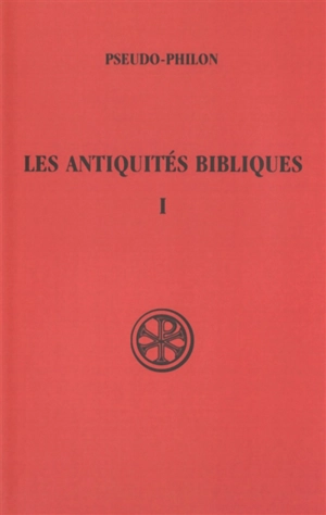 Les Antiquités bibliques. Vol. 1 - Philon d'Alexandrie