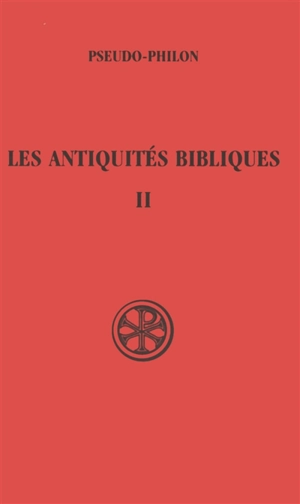 Les Antiquités bibliques. Vol. 2 - Philon d'Alexandrie
