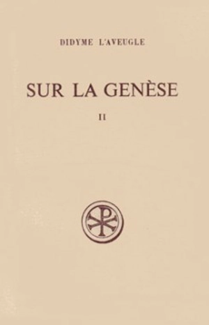 Sur la Genèse. Vol. 2 - Didyme l'Aveugle