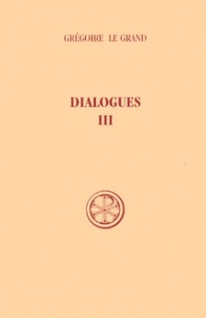 Dialogues. Vol. 3. Livre IV - Grégoire 1