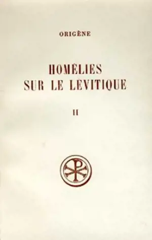 Homélies sur le Lévitique. Vol. 2. Homélies VIII-XVI - Origène