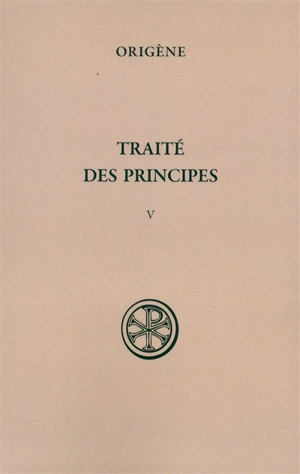 Traité des principes. Vol. 5. Compléments et index - Origène